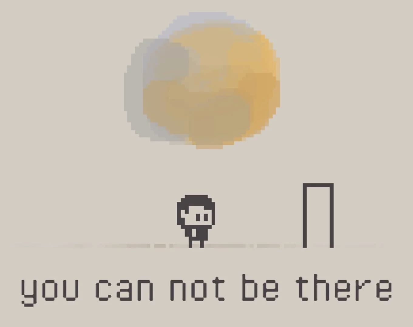 You can not be there screenshot 1