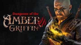 Dungeons of the Amber Griffin video 1