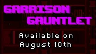 Garrison Gauntlet video 1