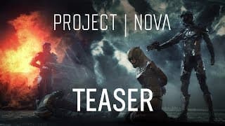 Project Nova | Teaser Trailer