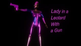 Lady in a Leotard With a Gun video 1