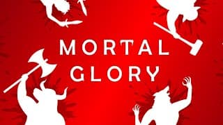Mortal Glory video 1