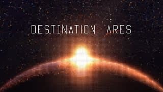 Destination Ares video 1