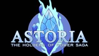 Astoria: The Holders of Power Saga video 1