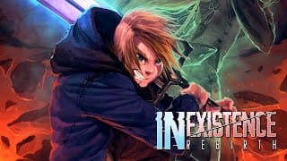 Inexistence Rebirth video 1