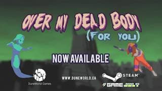 Over My Dead Body (For You) video 1