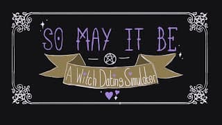 So May It Be: A Witch Dating Simulator video 1