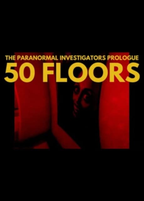 50 Floors: The Paranormal Investigators Prologue