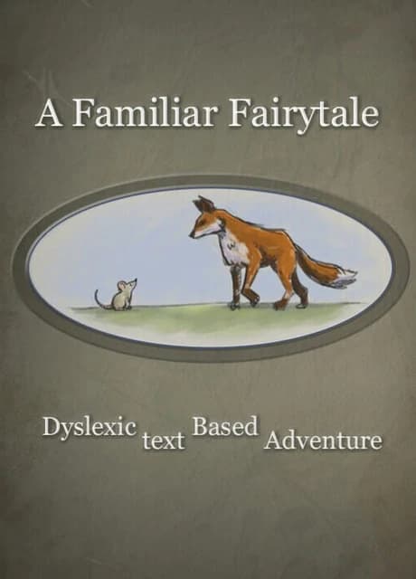 A Familiar Fairytale: Dyslexic Text Based Adventure