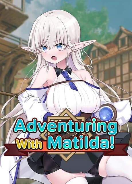 Adventuring With Matilda!
