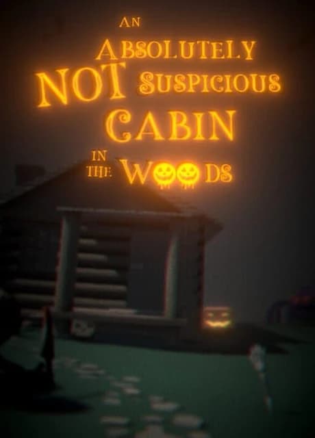 An Absolutely Not Suspicious Cabin in the Woods