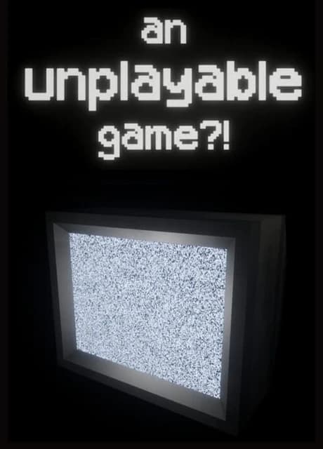 An Unplayable Game?!