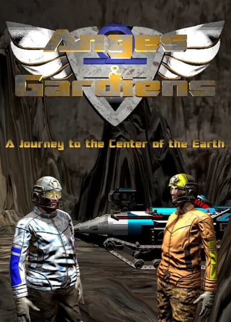 Anges & Gardiens: Journey to the Center of the Earth