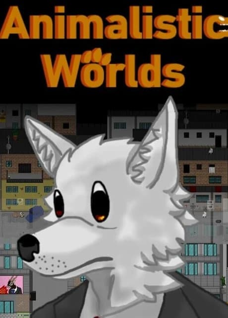 Animalistic Worlds