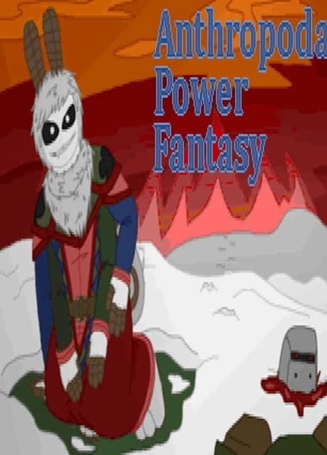Anthropoda Power Fantasy