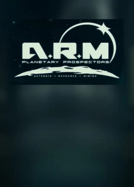ARM: Planetary Prospectors Asteroid Resource Mining