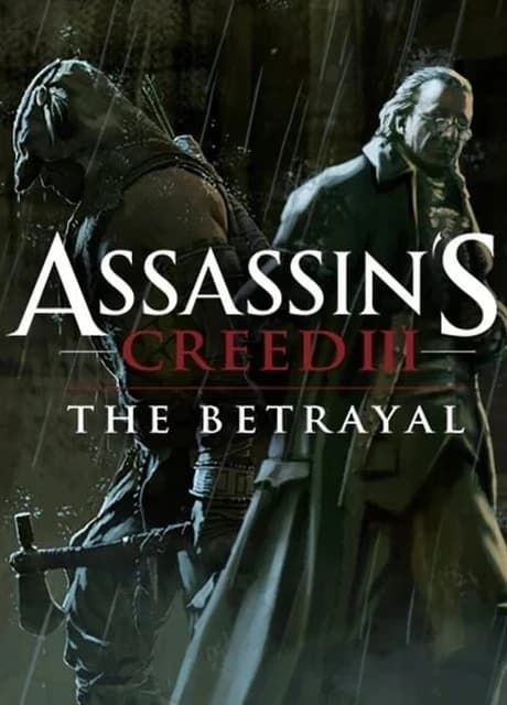 Assassin's Creed III: Tyranny of King Washington - The Betrayal