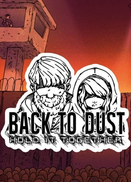 Back to Dust: Hold it Together