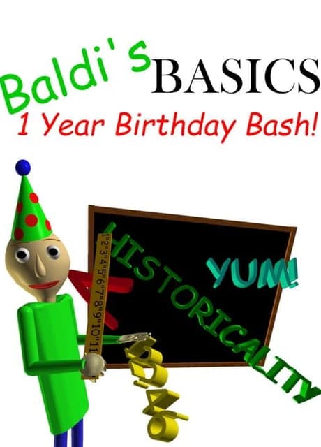 Baldi's Basics 1 Year Birthday Bash!