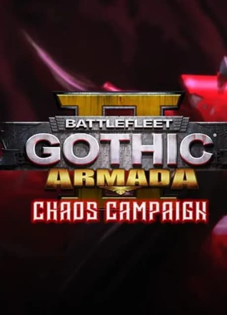 Battlefleet Gothic: Armada 2 - Chaos Campaign Expansion