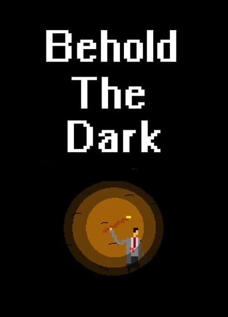 Behold the Dark