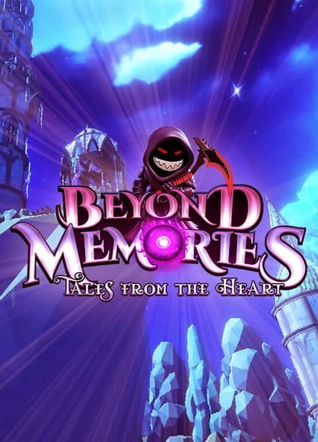 Beyond Memories: Tales From the Heart