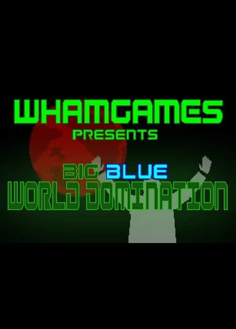 Big Blue World Domination