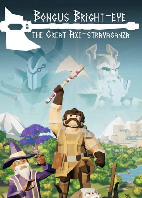 Bongus Bright-Eye & The Great Axe-Stravaganza