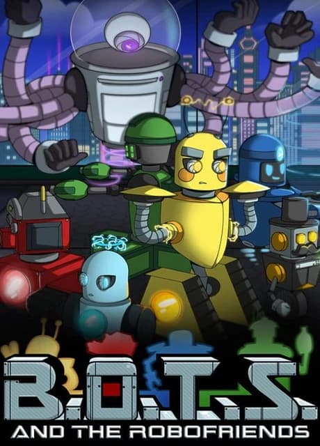 B.O.T.S. and the Robofriends