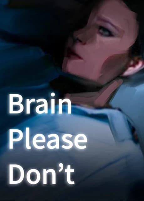 Brain Please Don't