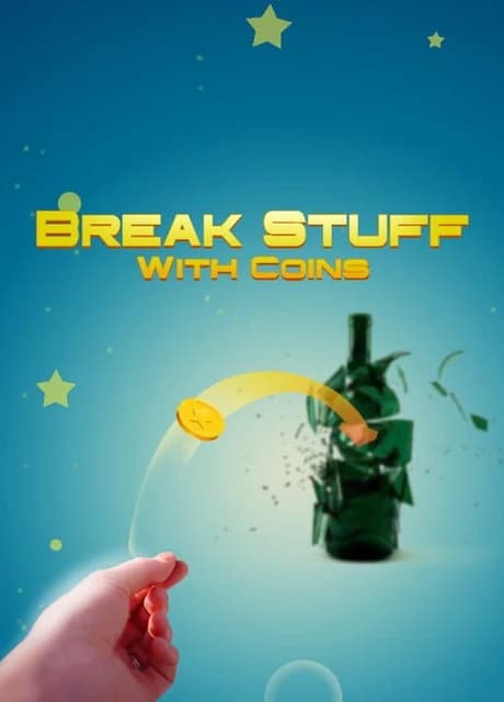 Break Stuff With Coins