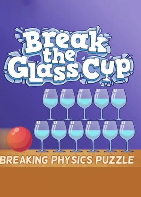 Break the Glass Cup: Breaking Physics Puzzle