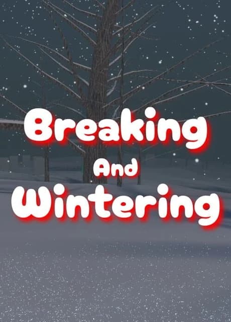 Breaking And Wintering