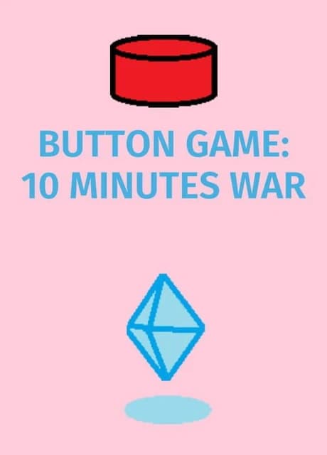 Button Game: 10 Minutes War