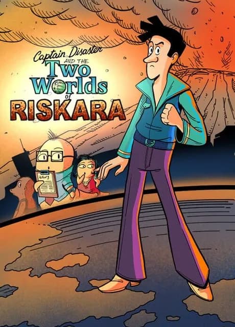 Captain Disaster and the Two Worlds of Riskara