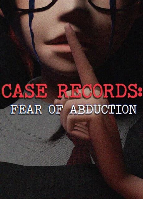 Case Records: Fear of Abduction