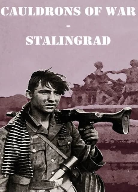 Cauldrons of War: Stalingrad