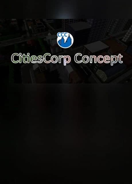 CitiesCorp Concept - Build Everything on Your Own
