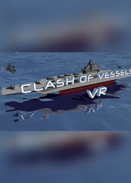 Clash of Vessels VR