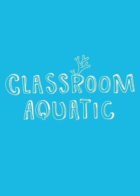 Classroom Aquatic