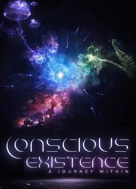 Conscious Existence - A Journey Within