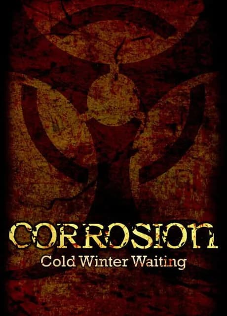 Corrosion: Cold Winter Waiting - Enhanced Edition