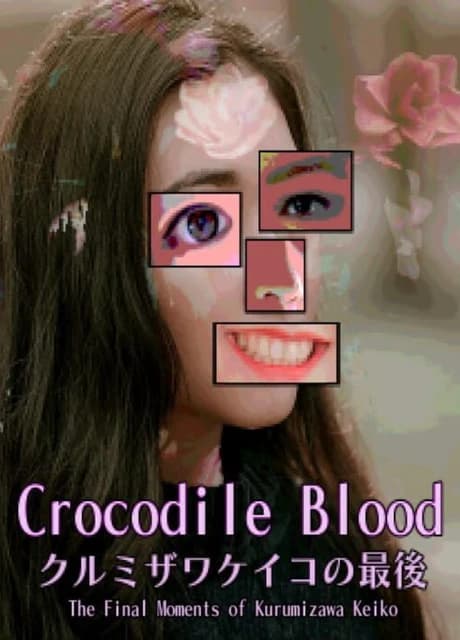 Crocodile Blood: The Final Moments of Kurumizawa Keiko