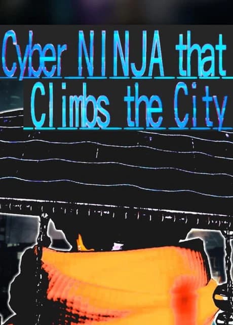 Cyber Ninja that Climbs the City