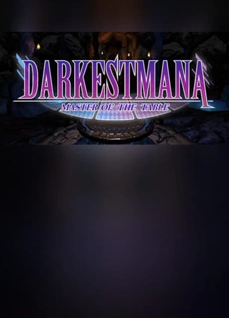 Darkest Mana : Master of the Table