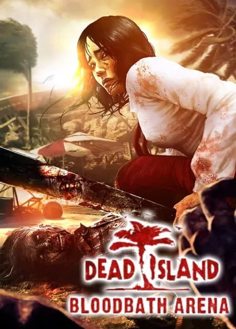 Dead Island: Bloodbath Arena