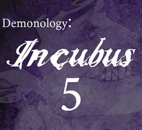 Demonology: Incubus - Chapter 5