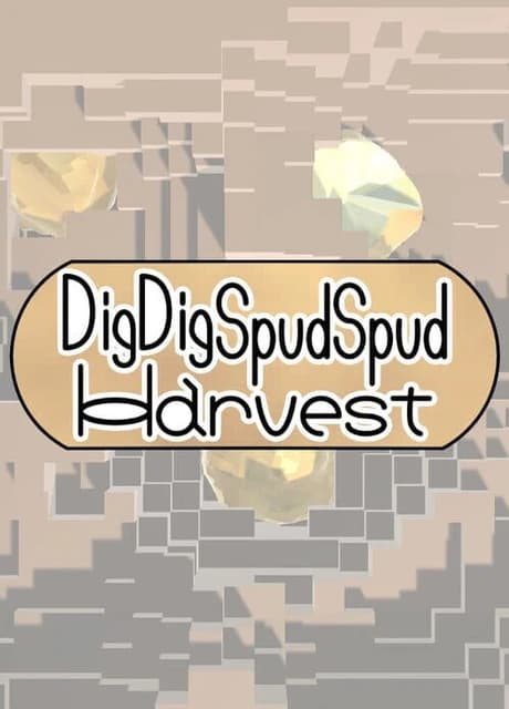 Dig Dig Spud Spud Harvest