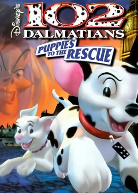 Disney's 102 Dalmatians: Puppies to the Rescue