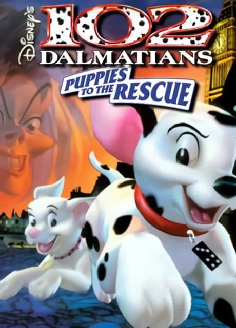 Disney's 102 Dalmatians: Puppies to the Rescue